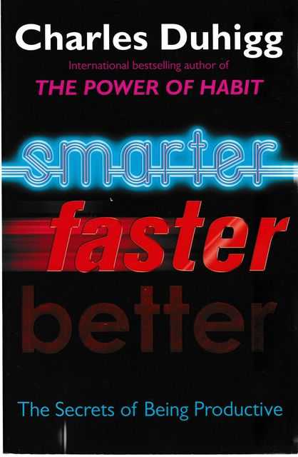 Image for Smarter, Faster, Better: The Secrets of Being Productive