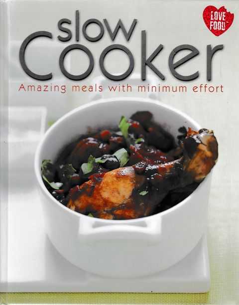 Image for Slow Cooker: Amazing Meals With Minimum Effort