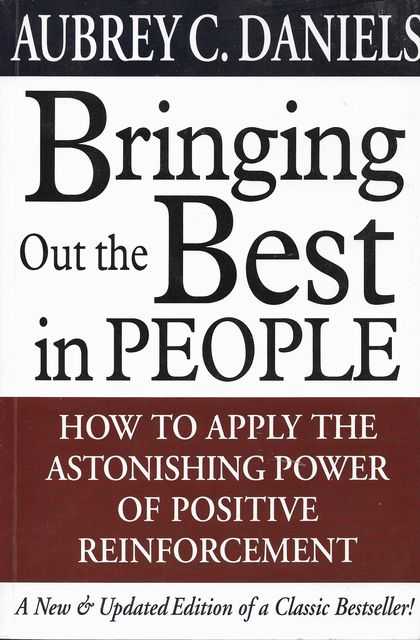 Image for Bringing Out The Best in People: How To Apply The Astonishing Power of positive Reinforcement
