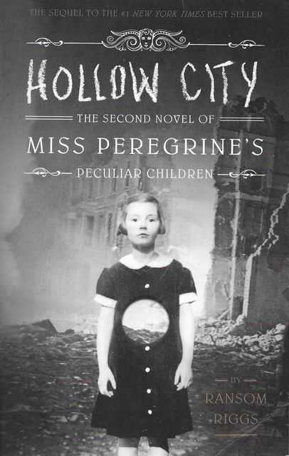 Image for Hollow City: The Second Novel of Miss Peregrine's Peculiar Children