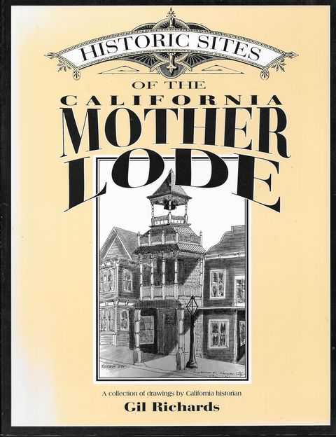 Image for Historic Sites of the California Mother Lode: A Collection of Drawings by Gil Richards
