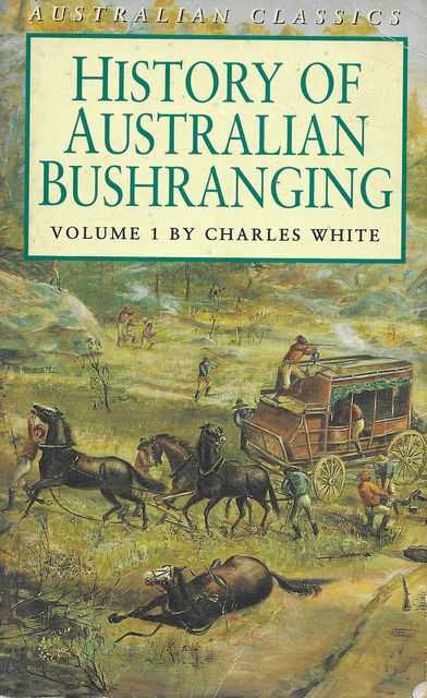 Image for History of Australian Bushranging - Volume 1