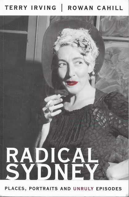 Image for Radical Sydney: Places, Portraits and Unruly Episodes