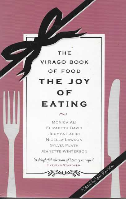 Image for The Joy Of Eating : The Virago Book of Food