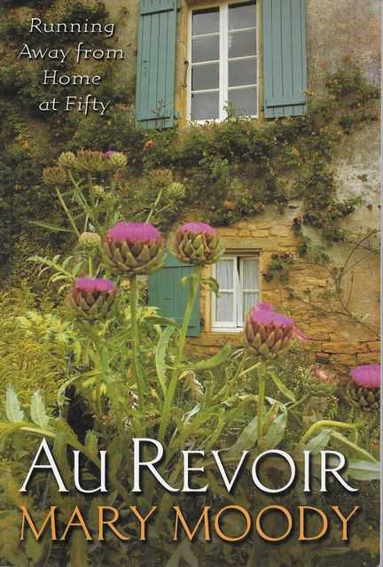Image for Au Revoir: Running Away from Home at Fifty