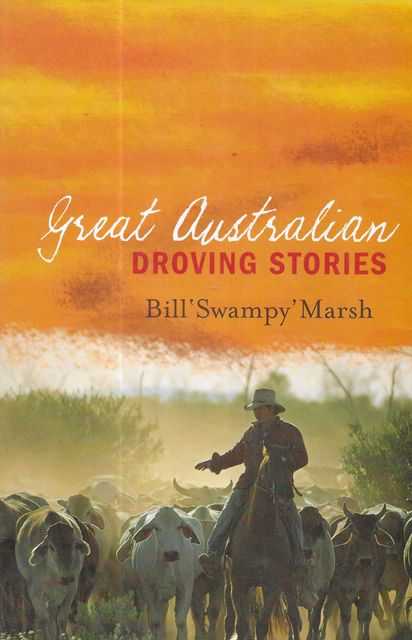 Image for Great Australian Droving Stories: A Journey to the Heart of What it Means to Belong