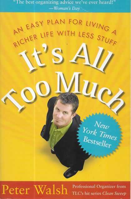 Image for It's All Too Much: An Easy Plan for Living a Richer Life With Less Stuff