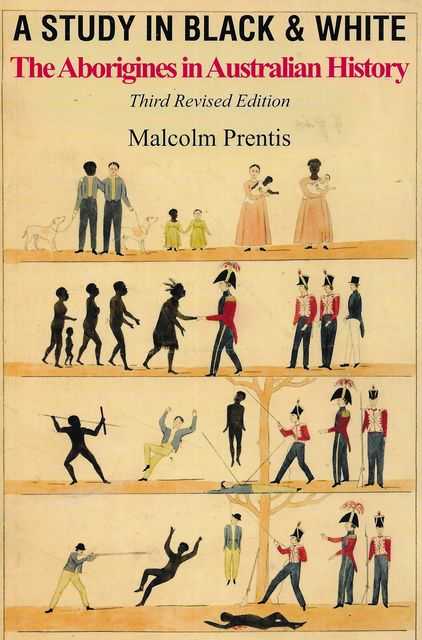 Image for A Study in Black & White: The Aborigines in Australian History