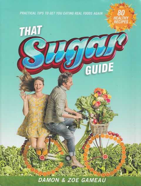 Image for That Sugar Guide: Practical Tips to Get You Eating Real Foods Again