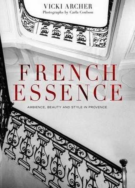Image for French Essence: Ambience, Beauty and Style in Provence
