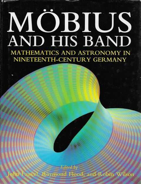 Image for Mobius and His Band: Mathematics and Astronomy in Nineteenth-Century Germany