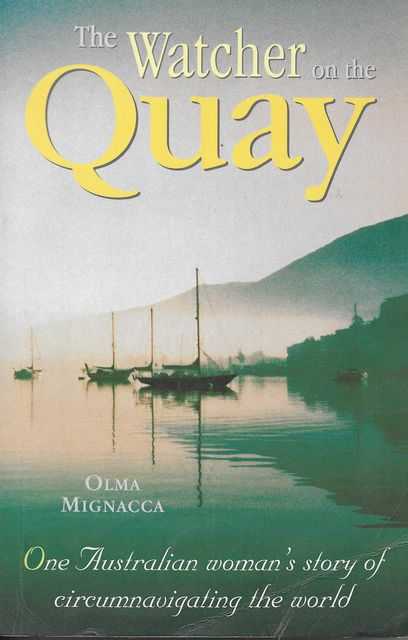 Image for The Watcher on the Quay : One Australian Woman's Story of Circumnavigating the World