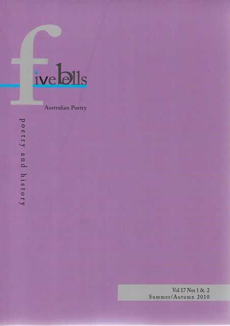 Image for Five Bells: Poetry and Space -Australian Poetry Volume 17 Nos 1 & 2 Summer / Autumn 2010
