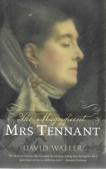 Image for The Magnificent Mrs Tennant: The Adventurous Life of Gertrude Tennant, Victorian Grande Dame