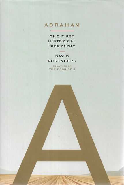 Image for Abraham: The First Historical Biography