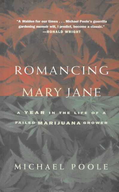 Image for Romancing Mary Jane - A year in the Life of a Failed Marijuana Grower