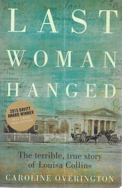 Image for Last Woman Hanged: The Terrible, True Story of Louisa Collins