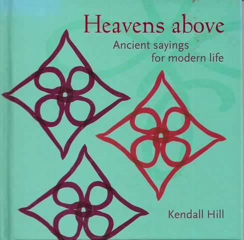 Image for Heavens Above: Ancient Sayings for Modern Life