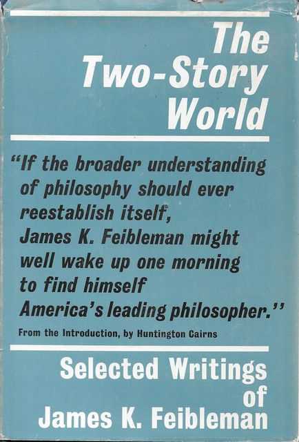 Image for The Two-Story World - Selected Writings of James K. Feibleman