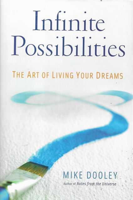 Image for Infinite Possibilities: The Art of Living Your Dreams