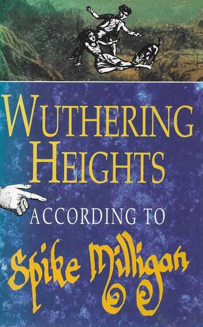 Image for Wuthering Heights According to Spike Milligan