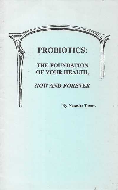 Image for Probiotics: The Foundation of Your Health, Now and Forever