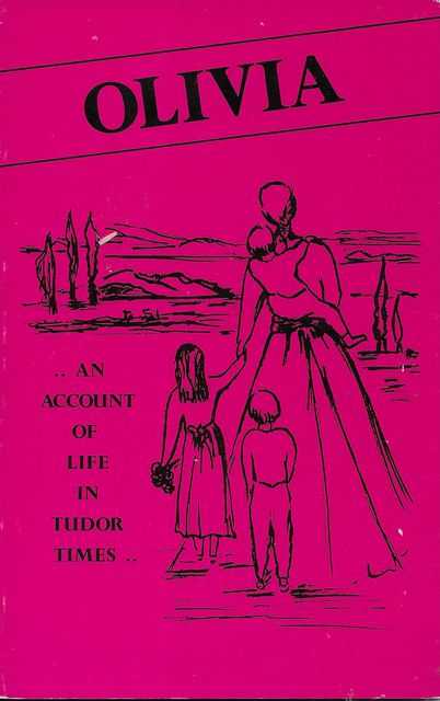 Image for Olivia - An Account of Life in Tudor Times