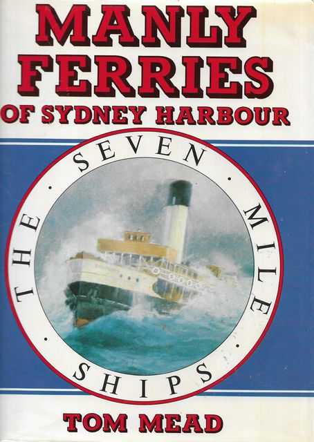 Image for Manly Ferries of Sydney Harbour: The Seven Mile Ships