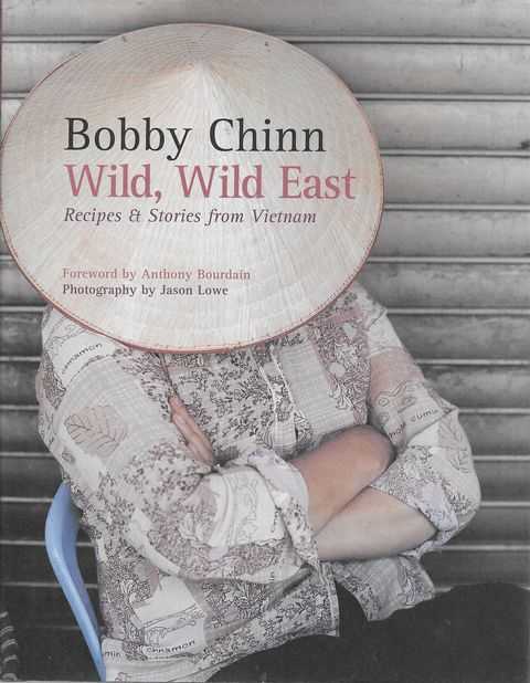 Image for Wild, Wild East: Recipes & Stories from Vietnam