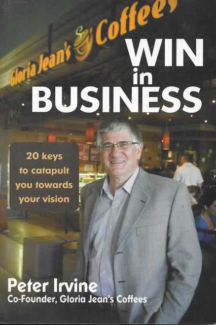 Image for Win In Business : 20 Keys to Catapult You Towards Achieving Your Vision