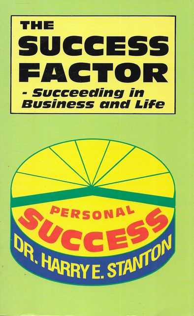 Image for The Success Factor: Succeeding in Business and Life