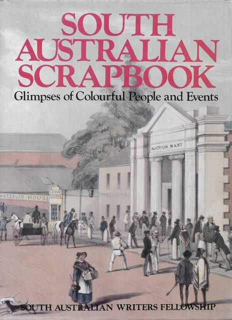 Image for South Australian Scrapbook: Glimpses of Colourful People and Events