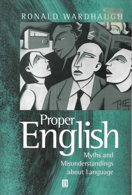 Image for Proper English: Myths and Misunderstandings about Language