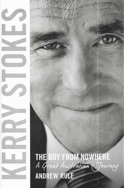 Image for Kerry Stokes: The Boy From Nowhere - A Great Australian Journey