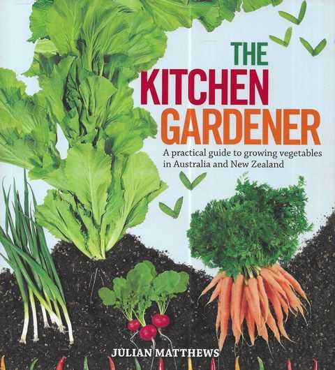 Image for The Kitchen Gardener: A Practical Guide to Growing Vegetables in Australia and New Zealand