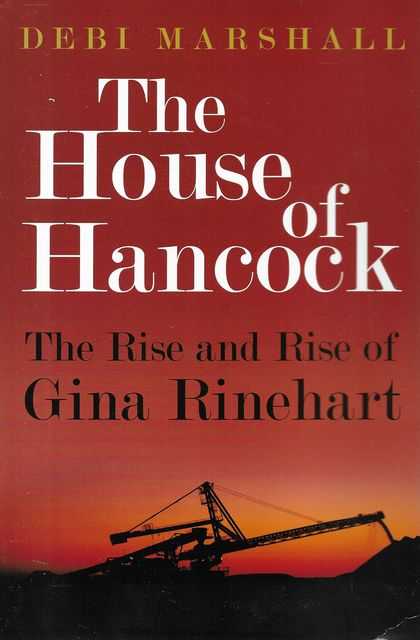 Image for The House of Hancock: The Rise and Rise of Gina Rinehart