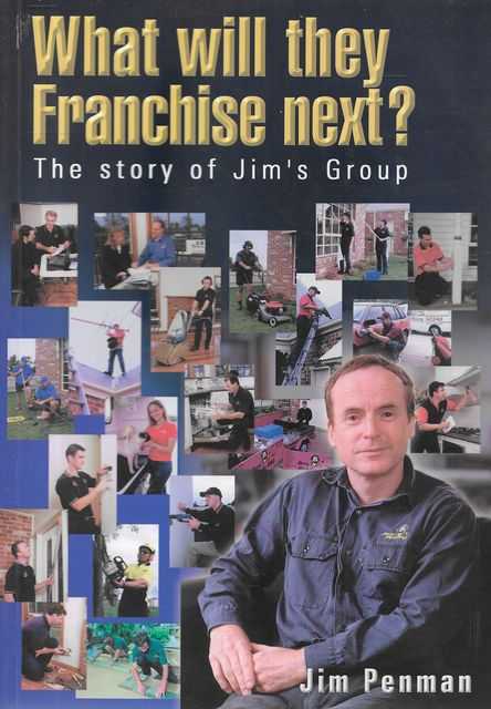 Image for What Will They Franchise Next? The Story of Jim's Group
