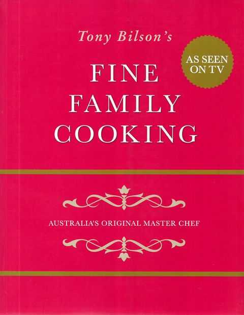 Image for Tony Bilson's Fine Family Cooking