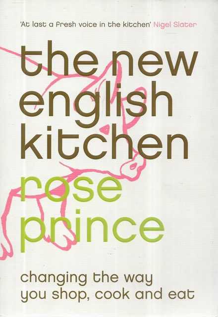 Image for The New English Kitchen : Changing the Way You Shop, Cook and Eat