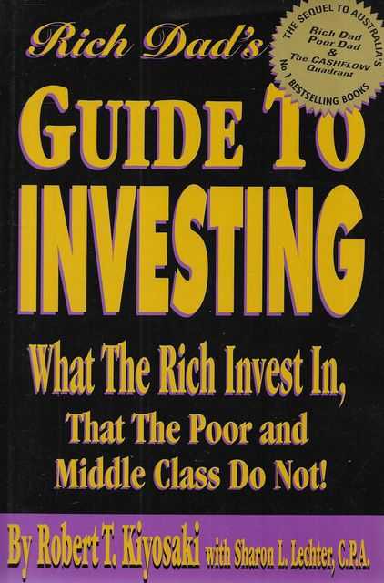 Image for Rich Dad's Guide to Investing: What The Rich Invest In, That The Poor nd Middle Class Do Not!