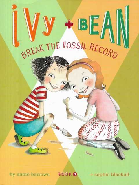 Image for Ivy & Bean Book 3: Break the Fossil Record