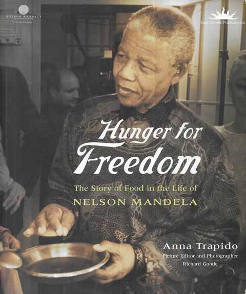 Image for Hunger for Freedom: The Story of Food in the life of Nelson Mandela