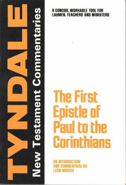 The First Epistle of Paul to the Corinthians [The Tyndale New Testament ...