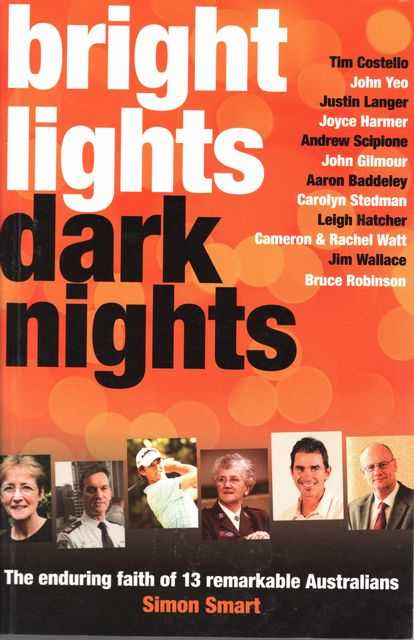 Bright Lights Dark Nights: The Enduring Faith of 13 Remarkable Australians