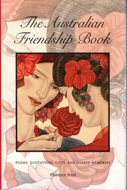 The Australian Friendship Book : Poems, Quotations, Gifts and Shared ...