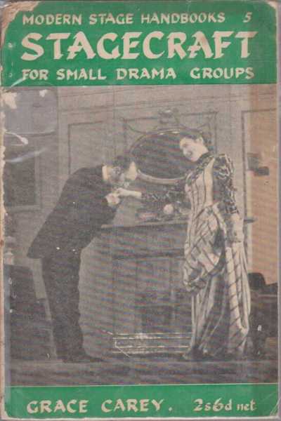 Image for STAGECRAFT FOR SMALL DRAMA GROUPS ( Modern Stage Handbooks 5 )